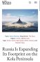 Алексей Журавлев: Россия наращивает военное присутствие на Кольском полуострове в регионе Баренцева моря - The National Interest
